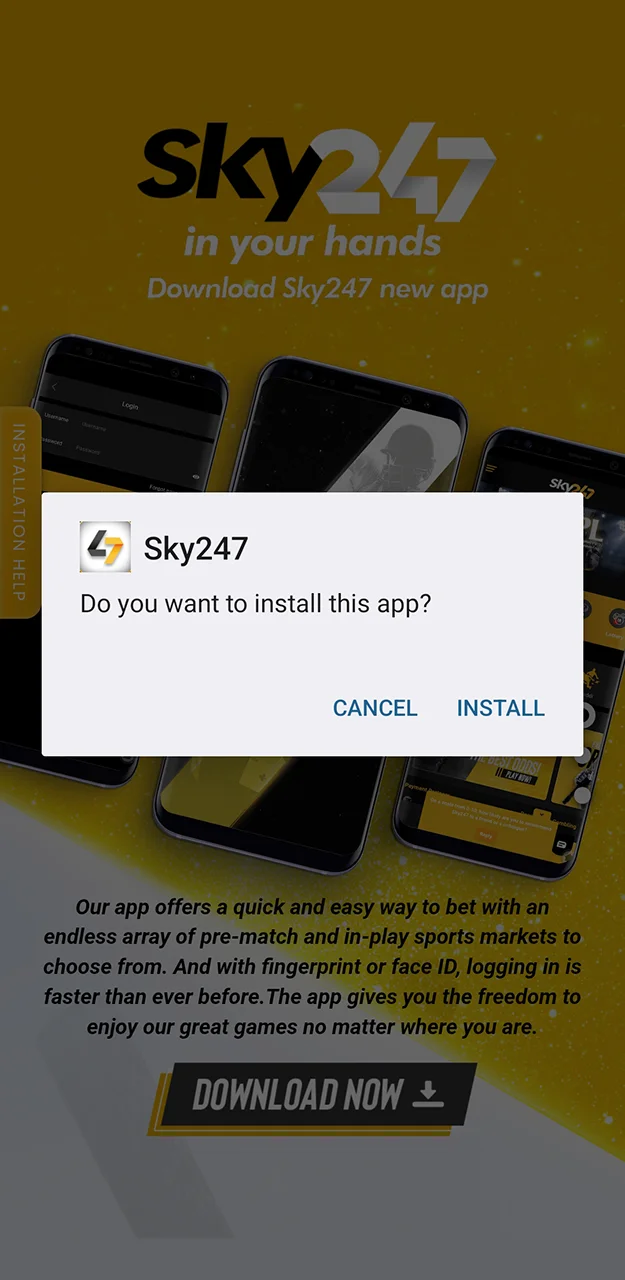 Complete the installation of Sky247, log in and place your first bet.
